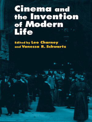 cover image of Cinema and the Invention of Modern Life